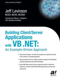 Title: Building Client/Server Applications with VB .NET: An Example-Driven Approach / Edition 1, Author: Jeff Levinson