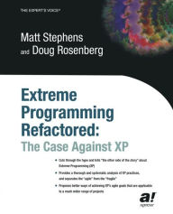 Title: Extreme Programming Refactored: The Case Against XP, Author: Don Rosenberg