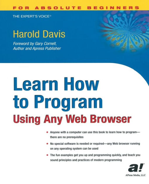 Learn How to Program Using Any  Browser Using Any  Browser by Harold Davis, Paperback