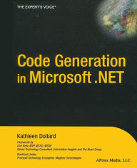 Title: Code Generation in Microsoft .NET / Edition 1, Author: Kathleen Dollard