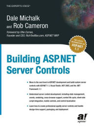 Title: Building ASP.NET Server Controls / Edition 1, Author: Dale Michalk