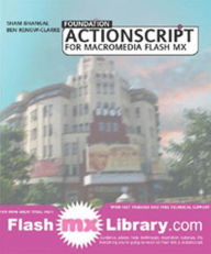 Title: Foundation ActionScript for Macromedia Flash MX / Edition 1, Author: Ben Renow-Clarke