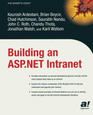 Title: Building an ASP.NET Intranet / Edition 1, Author: Kourosh Ardestani
