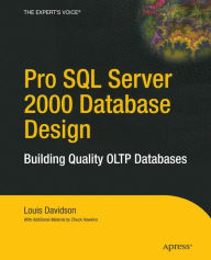 Title: Pro SQL Server 2000 Database Design: Building Quality OLTP Databases, Author: Louis Davidson