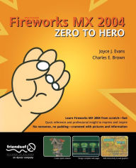 Title: Fireworks MX 2004 Zero to Hero, Author: Charles Brown