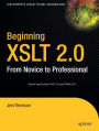 Beginning XSLT 2.0: From Novice to Professional / Edition 1