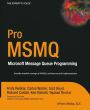 Pro MSMQ: Microsoft Message Queue Programming / Edition 1
