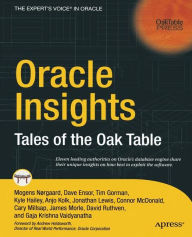 Title: Oracle Insights: Tales of the Oak Table, Author: Cary Millsap