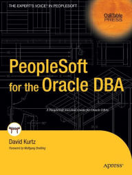 Title: PeopleSoft for the Oracle DBA / Edition 1, Author: David Kurtz
