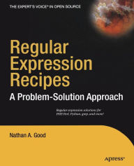 Title: Regular Expression Recipes: A Problem-Solution Approach, Author: Nathan A. Good