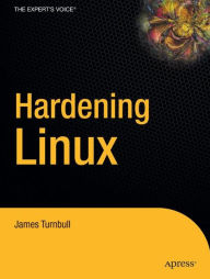 Title: Hardening Linux, Author: James Turnbull