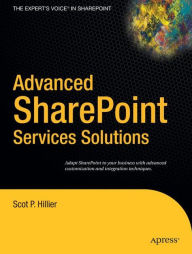 Title: Advanced SharePoint Services Solutions / Edition 1, Author: Scot P. Hillier