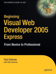 Title: Beginning Visual Web Developer 2005 Express: From Novice to Professional, Author: Richard Delorme