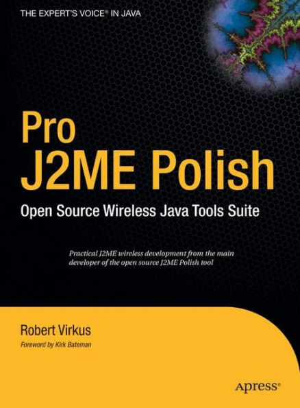 Pro J2ME Polish: Open Source Wireless Java Tools Suite / Edition 1