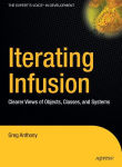 Alternative view 1 of Iterating Infusion: Clearer Views of Objects, Classes, and Systems / Edition 1
