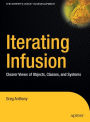 Iterating Infusion: Clearer Views of Objects, Classes, and Systems / Edition 1