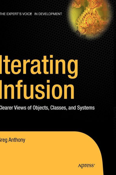 Iterating Infusion: Clearer Views of Objects, Classes, and Systems / Edition 1