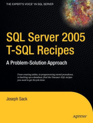 Title: SQL Server 2005 T-SQL Recipes: A Problem-Solution Approach, Author: Joseph Sack