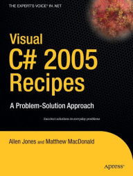 Title: Visual C# 2005 Recipes: A Problem-Solution Approach, Author: Rakesh Rajan