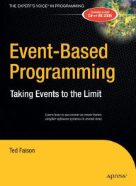 Title: Event-Based Programming: Taking Events to the Limit / Edition 1, Author: Ted Faison