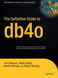 Title: The Definitive Guide to db4o / Edition 1, Author: Jim Paterson