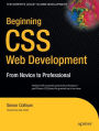 Beginning CSS Web Development: From Novice to Professional / Edition 1