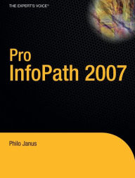 Title: Pro InfoPath 2007, Author: Philo Janus