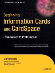 Title: Beginning Information Cards and CardSpace: From Novice to Professional, Author: Marc Mercuri