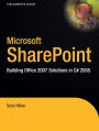 Microsoft SharePoint: Building Office 2007 Solutions in C# 2005 / Edition 1