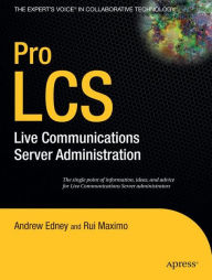 Title: Pro LCS: Live Communications Server Administration / Edition 1, Author: Rui Maximo