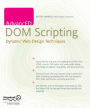 AdvancED DOM Scripting: Dynamic Web Design Techniques / Edition 1