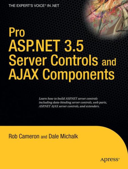 Pro ASP.NET 3.5 Server Controls and AJAX Components / Edition 1