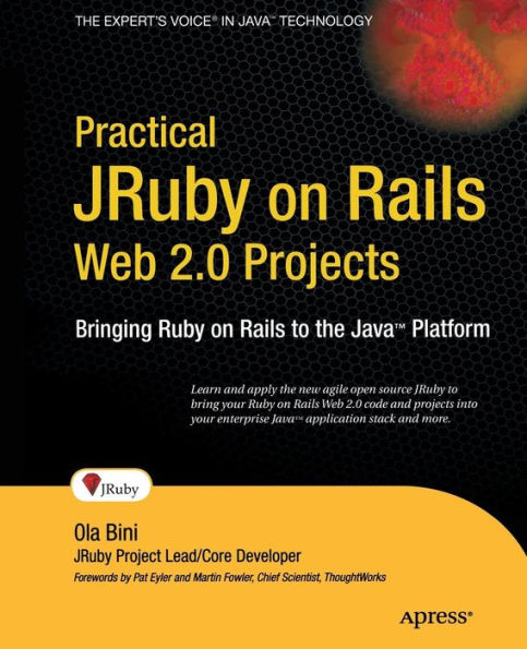 Practical JRuby on Rails Web 2.0 Projects: Bringing Ruby on Rails to Java