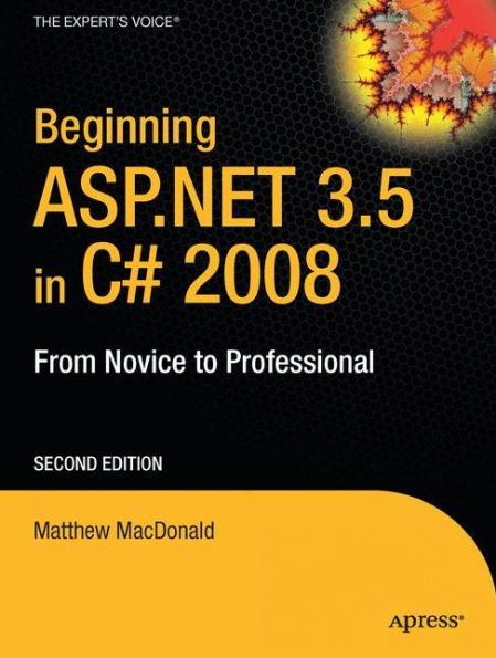 Beginning ASP.NET 3.5 in C# 2008: From Novice to Professional / Edition 2