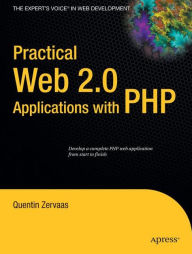 Title: Practical Web 2.0 Applications with PHP, Author: Quentin Zervaas