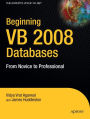 Beginning VB 2008 Databases: From Novice to Professional / Edition 1