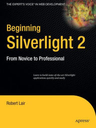 Title: Beginning Silverlight 2: From Novice to Professional, Author: Robert Lair