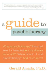 Title: A Guide to Psychotherapy, Author: Gerald Amada