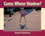 Guess Whose Shadow?