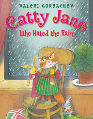 Catty Jane Who Hated the Rain