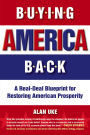 Buying America Back: A Real-Deal Blueprint for Restoring American Prosperity
