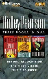 Ridley Pearson Collection: Beyond Recognition/The Pied Piper/The First Victim