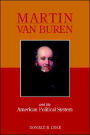 Martin Van Buren And The American Political System