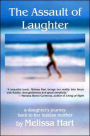 The Assault of Laughter: A Daughter's Journey Back to Her Lesbian Mother / Edition 2