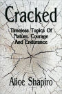 Cracked - Timeless Topics Of Nature, Courage And Endurance