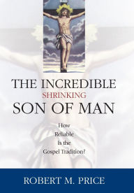 The Incredible Shrinking Son of Man