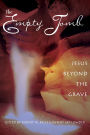 The Empty Tomb: Jesus Beyond The Grave