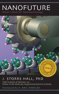 Title: Nanofuture: What's Next For Nanotechnology, Author: J. Storrs Hall Ph.D