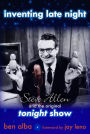 Inventing Late Night: Steve Allen and the Original Tonight Show
