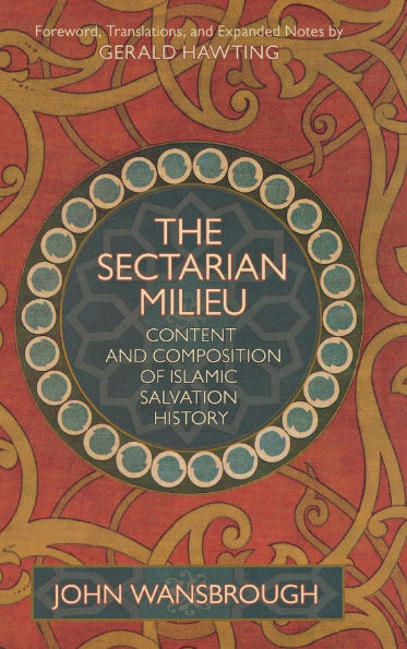 The Sectarian Milieu: Content And Composition of Islamic Salvation History